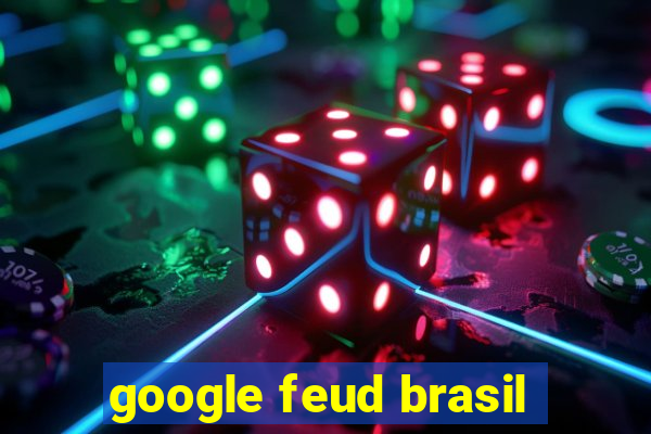 google feud brasil